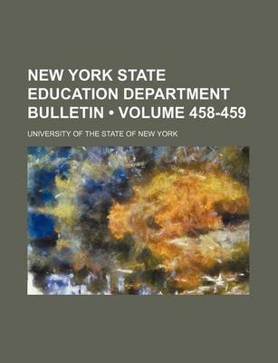 Book cover for New York State Education Department Bulletin (Volume 458-459)