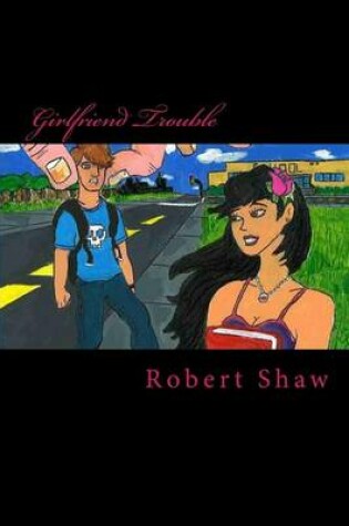 Cover of Girlfriend Trouble