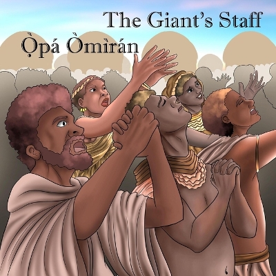 Cover of The Giant's Staff / Ọ̀pá Òmìrán