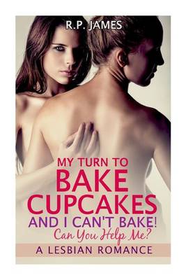 Book cover for My Turn to Bake Cupcakes, and I Can't Bake! Can You Help Me?