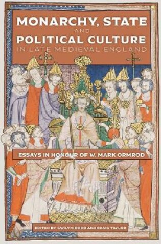 Cover of Monarchy, State and Political Culture in Late Medieval England