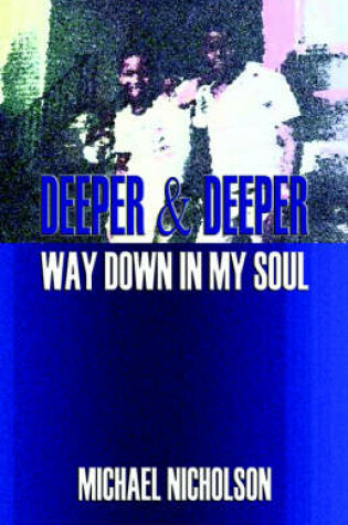 Cover of Deeper & Deeper Way Down in My Soul