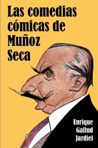 Cover of Las comedias cómicas de Muñoz Seca