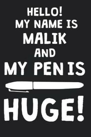 Cover of Hello! My Name Is MALIK And My Pen Is Huge!