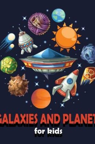 Cover of Galaxies And Planets Coloring and Activity Book For Kids