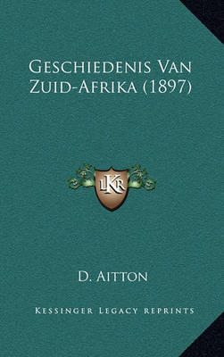 Cover of Geschiedenis Van Zuid-Afrika (1897)