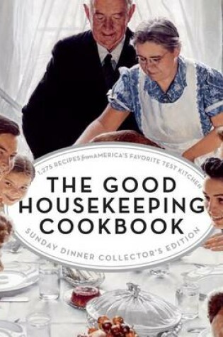 Cover of The Good Housekeeping Cookbook Sunday Dinner Collector's Edition