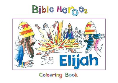 Cover of Bible Heroes Elijah