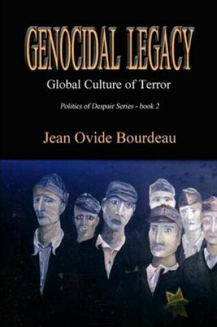 Cover of Genocidal Legacy: Global Culture of Terror