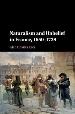 Book cover for Naturalism and Unbelief in France, 1650-1729