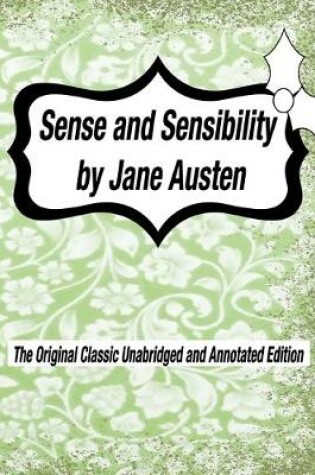 Cover of Sense and Sensibility by Jane Austen The Original Classic Unabridged and Annotated Edition