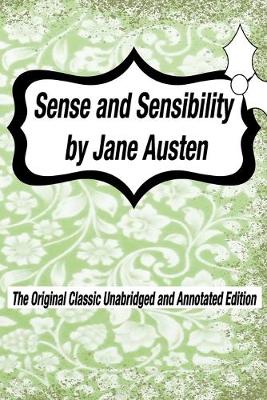 Book cover for Sense and Sensibility by Jane Austen The Original Classic Unabridged and Annotated Edition