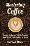 Book cover for Mastering Coffee