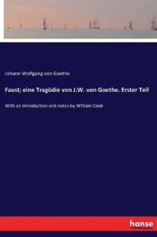 Cover of Faust; eine Tragödie von J.W. von Goethe. Erster Teil