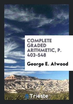 Book cover for Complete Graded Arithmetic, P. 403-548