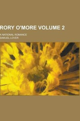 Cover of Rory O'More; A National Romance Volume 2