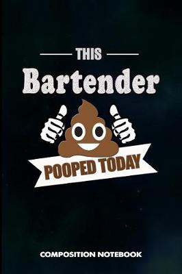 Book cover for This Bartender Pooped Today