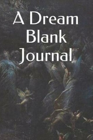 Cover of A Dream Blank Journal