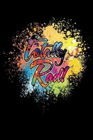 Cover of Totally Rad!