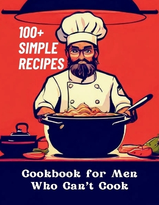 Book cover for Cookbook for Men Who Can't Cook