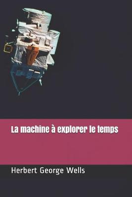 Book cover for La machine à explorer le temps