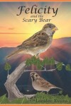 Book cover for Felicity and the Scary Bear