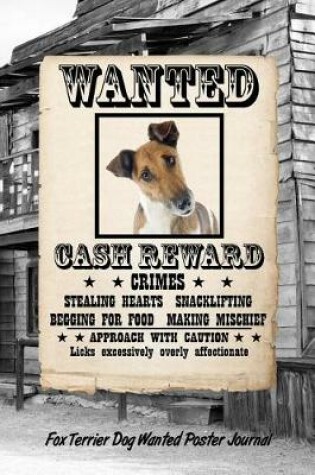 Cover of Wanted Dog Fox Terrier Shorthaired Notebook