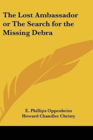 Cover of The Lost Ambassador or The Search for the Missing Debra