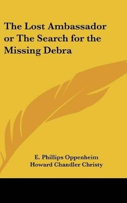 Book cover for The Lost Ambassador or The Search for the Missing Debra