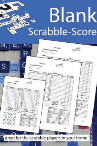 Cover of Blank Scrabble Score Great for the Scrabble Players in Your Home