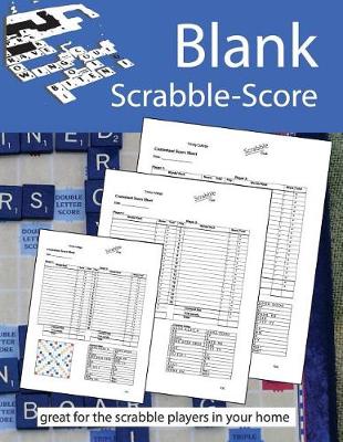 Book cover for Blank Scrabble Score Great for the Scrabble Players in Your Home