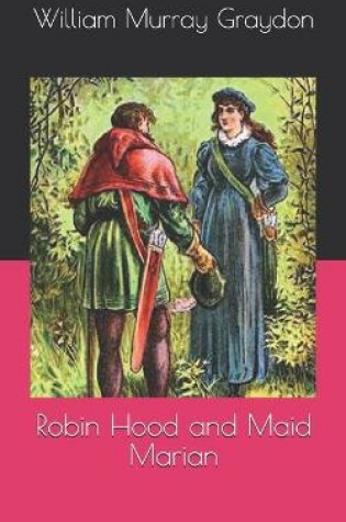 Cover of Robin Hood and Maid Marian