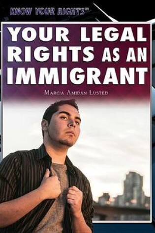 Cover of Your Legal Rights as an Immigrant