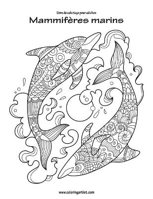 Book cover for Livre de coloriage pour adultes Mammifères marins 1