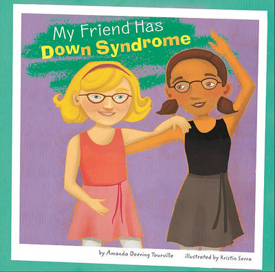 Book cover for My Friend Has Down Syndrome