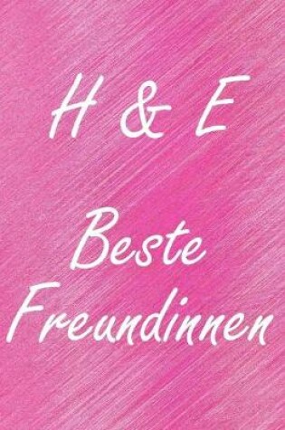 Cover of H & E. Beste Freundinnen