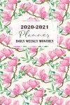 Book cover for 2020-2021 Daily Weekly Monthly Planner