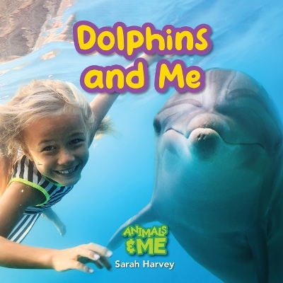 Cover of Dolphins and Me