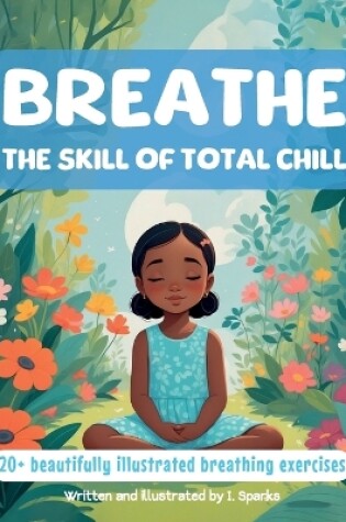 Cover of BREATHE, The skill of total chill