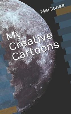 Book cover for My Creative Cartoons