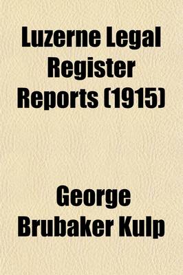 Book cover for Luzerne Legal Register Reports (Volume 17)