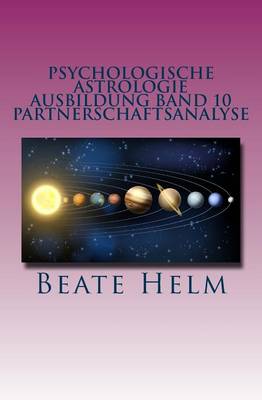 Cover of Psychologische Astrologie - Ausbildung Band 10 - Partnerschaftsanalyse