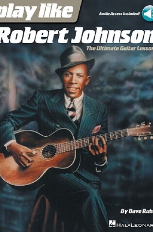 Cover of Play Like Robert Johnson