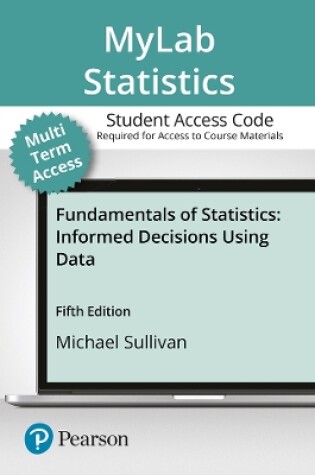 Cover of MyLab Statistics with Pearson eText -- 24 Month Standalone Access Card -- for Fundamentals of Statistics