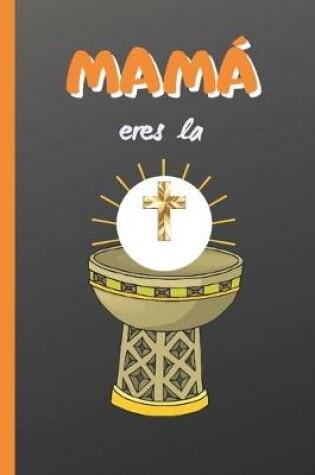Cover of Mama, Eres La Hostia