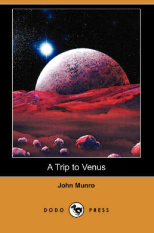 Cover of A Trip to Venus (Dodo Press)