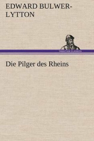 Cover of Die Pilger Des Rheins
