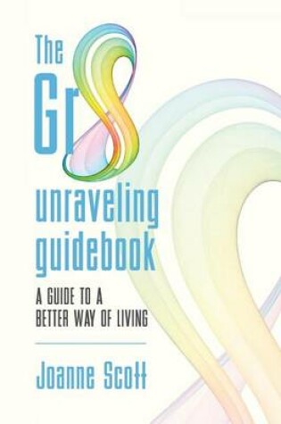 Cover of The Gr8 unraveling guidebook