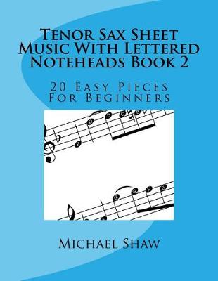 Book cover for Tenor Sax Sheet Music With Lettered Noteheads Book 2