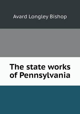 Book cover for The state works of Pennsylvania